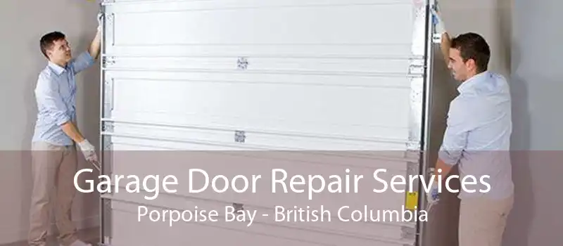 Garage Door Repair Services Porpoise Bay - British Columbia