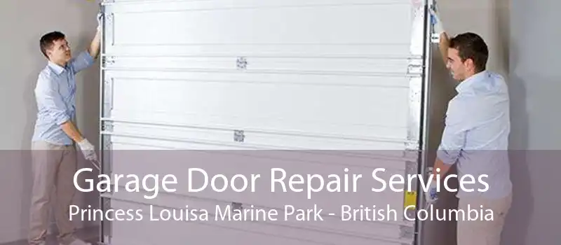 Garage Door Repair Services Princess Louisa Marine Park - British Columbia