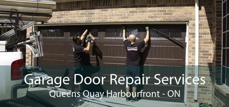 Garage Door Repair Services Queens Quay Harbourfront - ON