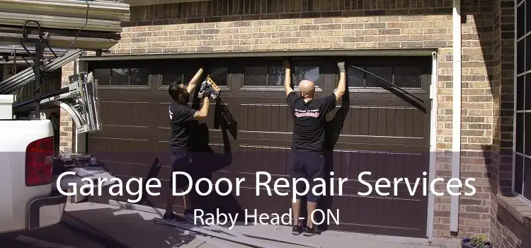 Garage Door Repair Services Raby Head - ON