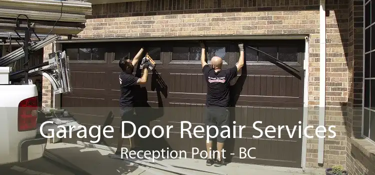 Garage Door Repair Services Reception Point - BC