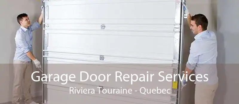 Garage Door Repair Services Riviera Touraine - Quebec