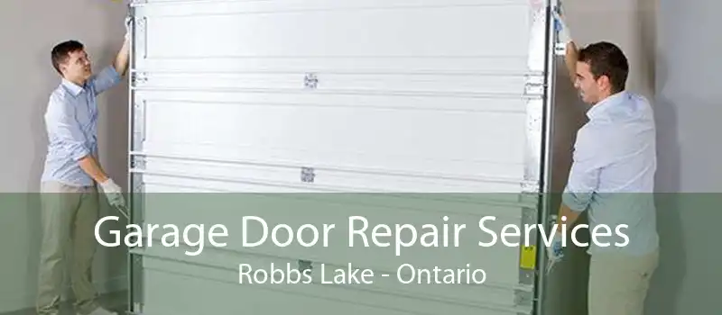 Garage Door Repair Services Robbs Lake - Ontario