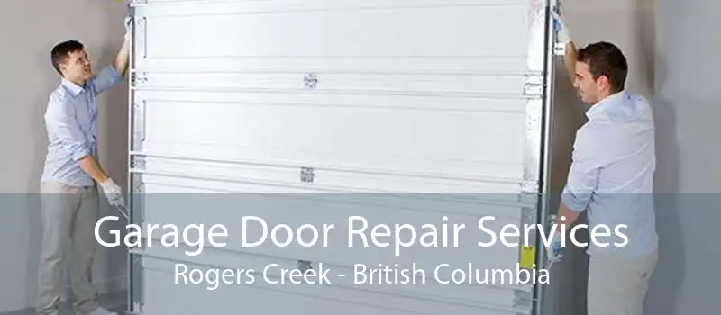 Garage Door Repair Services Rogers Creek - British Columbia