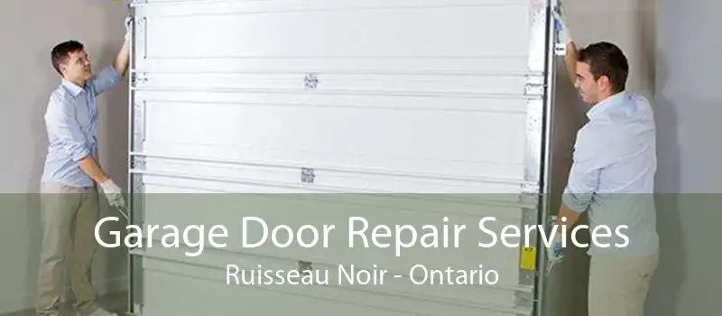 Garage Door Repair Services Ruisseau Noir - Ontario