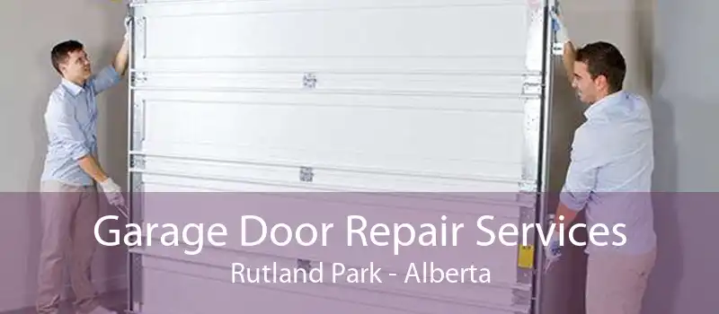 Garage Door Repair Services Rutland Park - Alberta