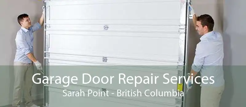Garage Door Repair Services Sarah Point - British Columbia