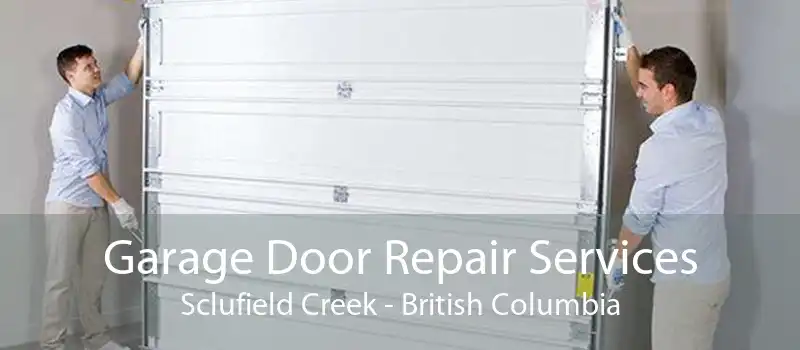 Garage Door Repair Services Sclufield Creek - British Columbia