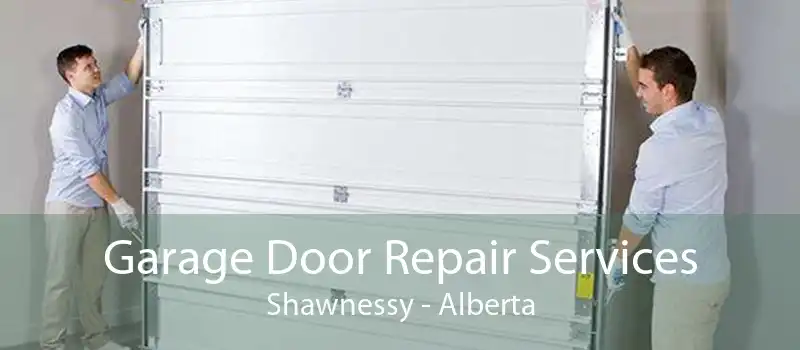Garage Door Repair Services Shawnessy - Alberta