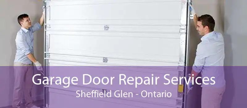 Garage Door Repair Services Sheffield Glen - Ontario