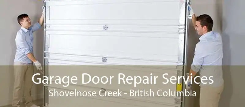 Garage Door Repair Services Shovelnose Creek - British Columbia