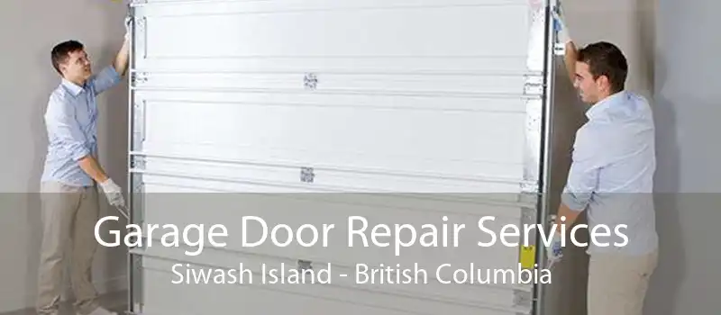 Garage Door Repair Services Siwash Island - British Columbia