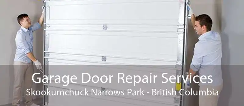 Garage Door Repair Services Skookumchuck Narrows Park - British Columbia