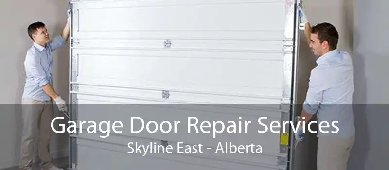 Garage Door Repair Services Skyline East - Alberta