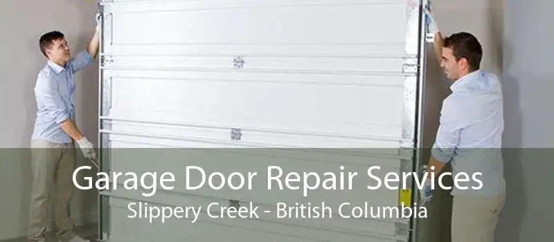Garage Door Repair Services Slippery Creek - British Columbia