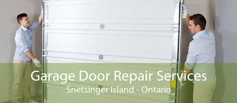 Garage Door Repair Services Snetsinger Island - Ontario