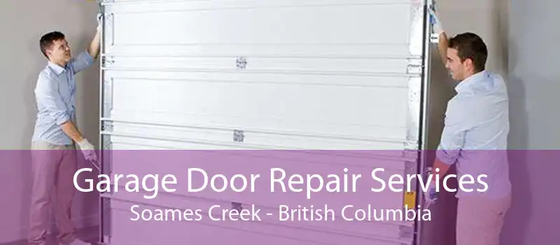Garage Door Repair Services Soames Creek - British Columbia