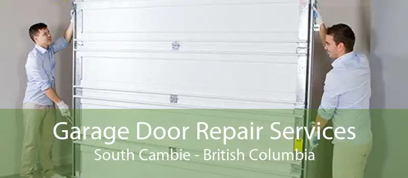Garage Door Repair Services South Cambie - British Columbia