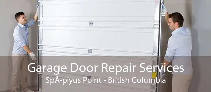 Garage Door Repair Services SpÃpiyus Point - British Columbia
