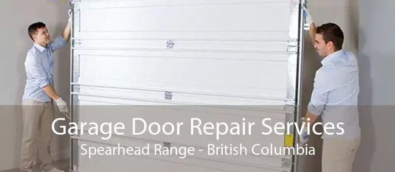 Garage Door Repair Services Spearhead Range - British Columbia