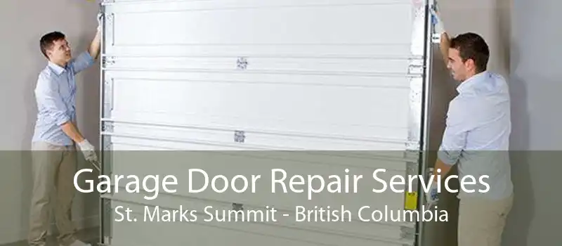 Garage Door Repair Services St. Marks Summit - British Columbia