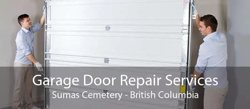 Garage Door Repair Services Sumas Cemetery - British Columbia