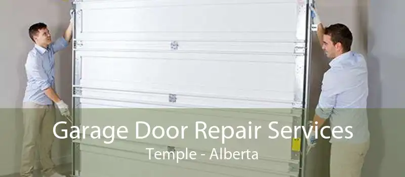 Garage Door Repair Services Temple - Alberta