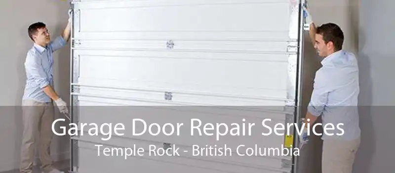 Garage Door Repair Services Temple Rock - British Columbia