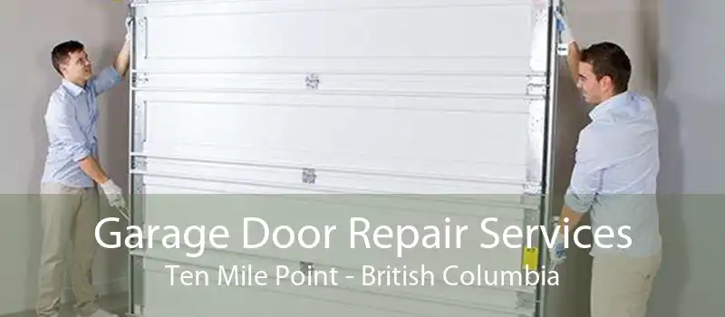 Garage Door Repair Services Ten Mile Point - British Columbia