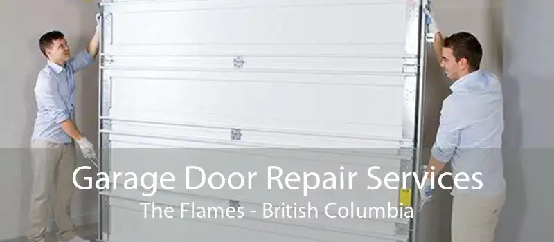 Garage Door Repair Services The Flames - British Columbia