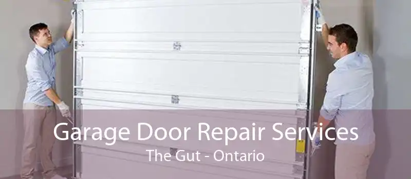 Garage Door Repair Services The Gut - Ontario