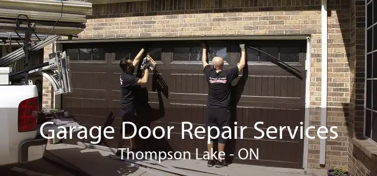 Garage Door Repair Services Thompson Lake - ON