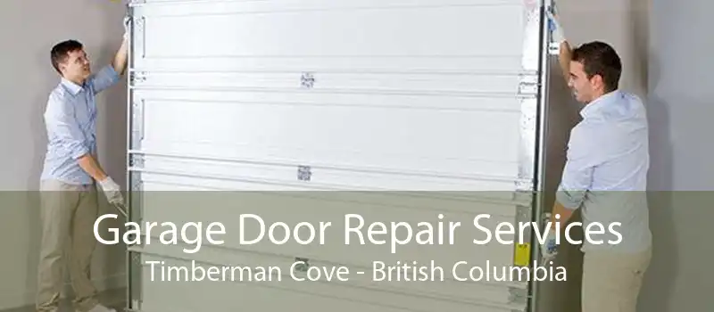 Garage Door Repair Services Timberman Cove - British Columbia