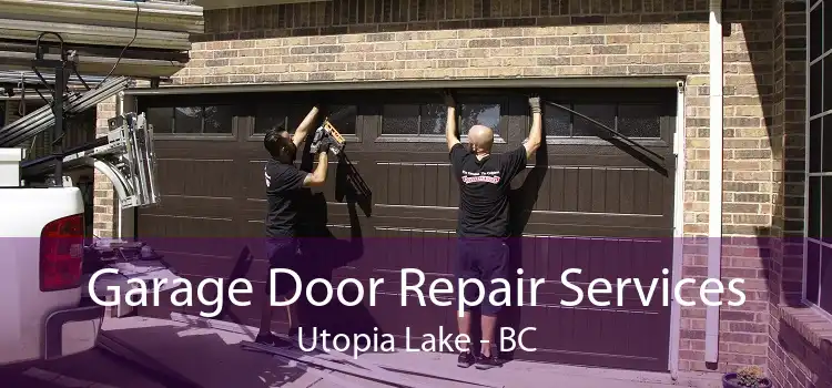 Garage Door Repair Services Utopia Lake - BC