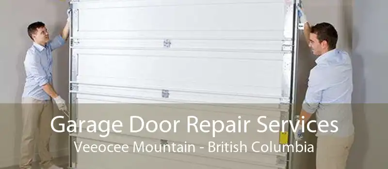 Garage Door Repair Services Veeocee Mountain - British Columbia