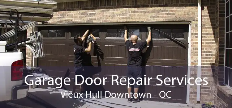 Garage Door Repair Services Vieux Hull Downtown - QC