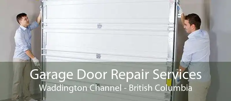 Garage Door Repair Services Waddington Channel - British Columbia