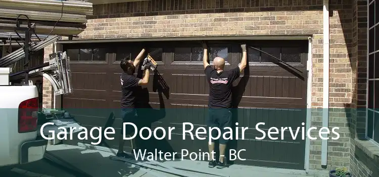 Garage Door Repair Services Walter Point - BC
