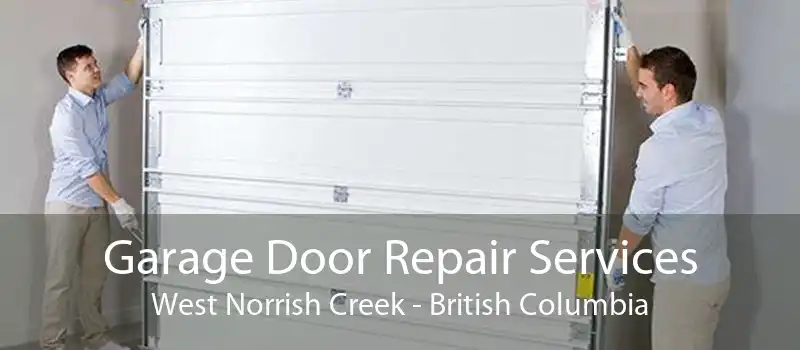 Garage Door Repair Services West Norrish Creek - British Columbia