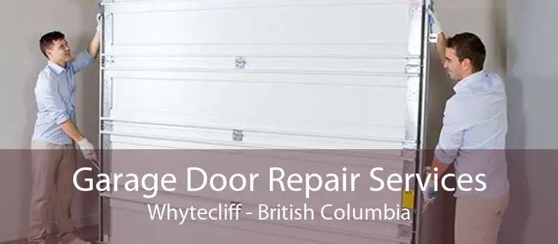Garage Door Repair Services Whytecliff - British Columbia