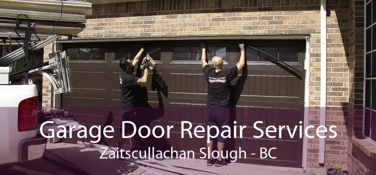 Garage Door Repair Services Zaitscullachan Slough - BC