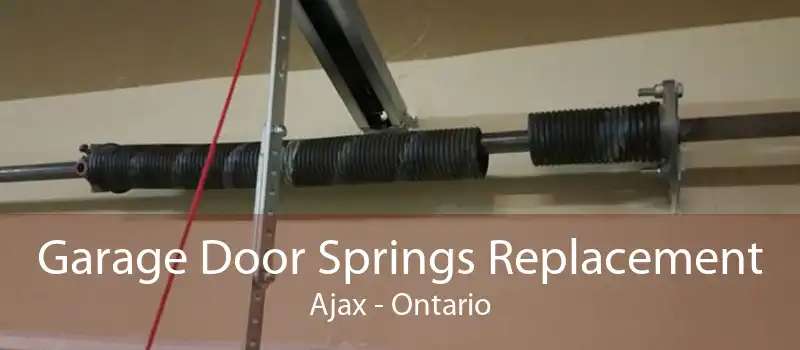 Garage Door Springs Replacement Ajax - Ontario