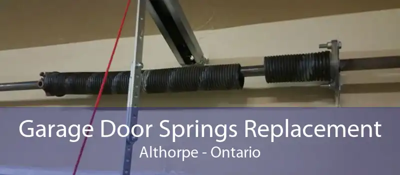 Garage Door Springs Replacement Althorpe - Ontario