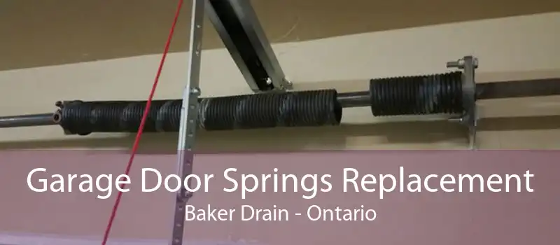 Garage Door Springs Replacement Baker Drain - Ontario