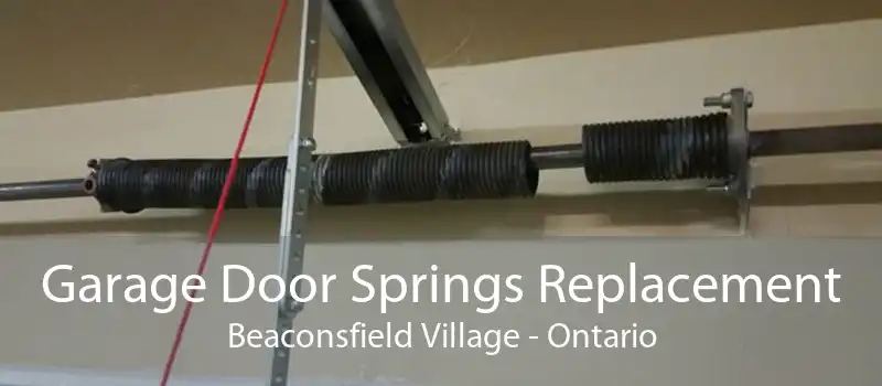 Garage Door Springs Replacement Beaconsfield Village - Ontario