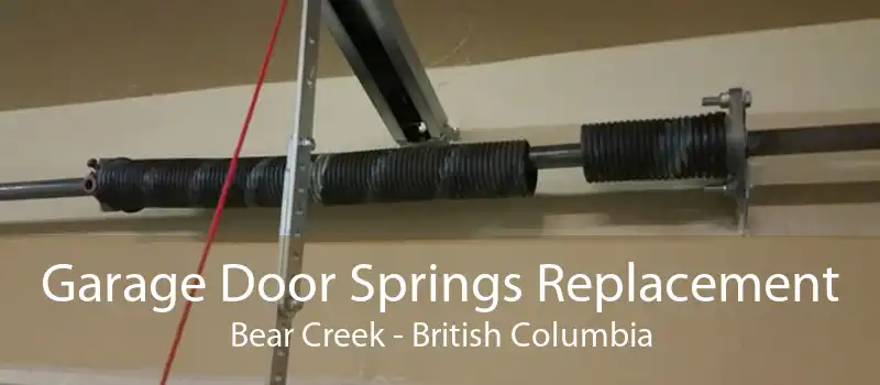 Garage Door Springs Replacement Bear Creek - British Columbia