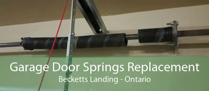 Garage Door Springs Replacement Becketts Landing - Ontario