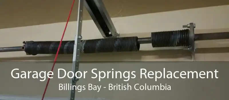 Garage Door Springs Replacement Billings Bay - British Columbia