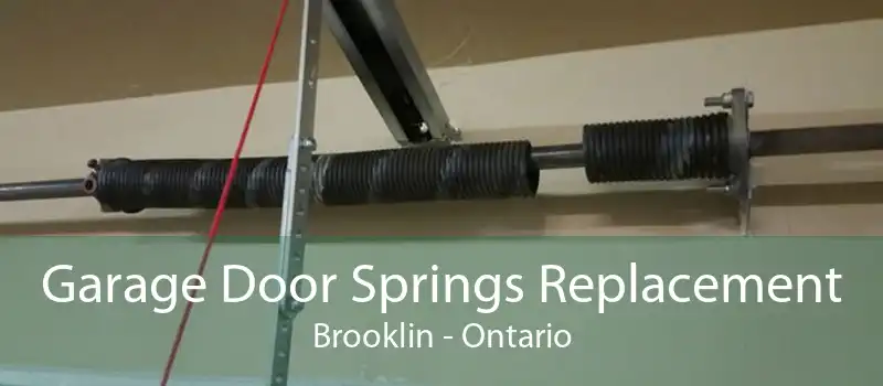 Garage Door Springs Replacement Brooklin - Ontario