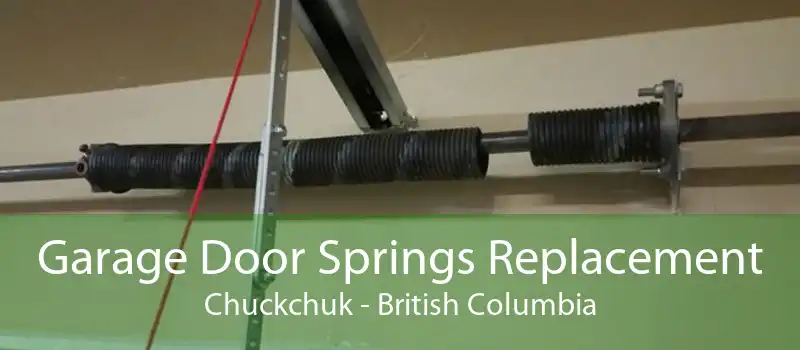 Garage Door Springs Replacement Chuckchuk - British Columbia